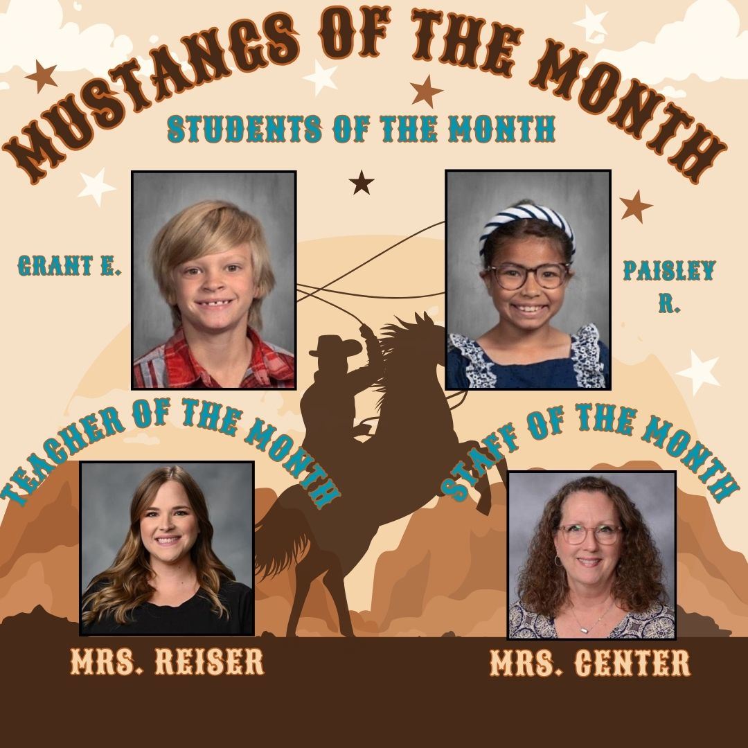  Mustangs of the Month This includes, teacher, staff, and two students of the month.